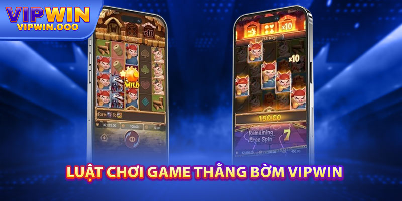 Thằng Bờm Vipwin – Game Slot Đẳng Cấp, Trả Thưởng Cao 4 Luật Chơi Game Thằng Bờm Vipwin