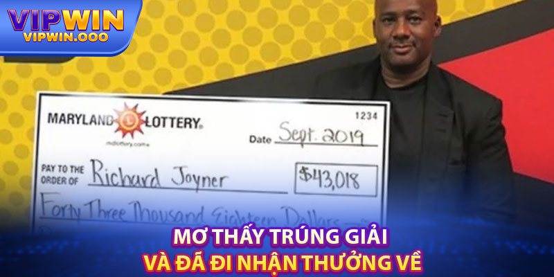 Mơ Thấy Trúng Số Đánh Số Mấy? Vipwin Gợi Ý Số May Mắn 4 Mơ Thấy Trúng Giải Và Đã Đi Nhận Thưởng Về